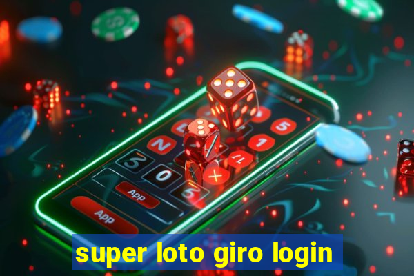 super loto giro login